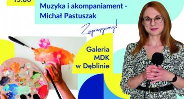 Dni Dęblina 2023 - MDK zaprasza na wernisaż i recital